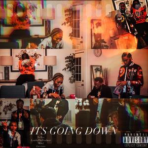 ITS GOING DOWN (feat. LamboTheProducer, Lucciano & Mond) (Explicit)