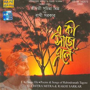 E Ki Saaje Ele-Poems Of Rabindra Nath Ta