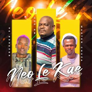 Neo Le Kae (waar was Jy) (feat. Krusher SA, Master Chuza & Salmawa) (Original)