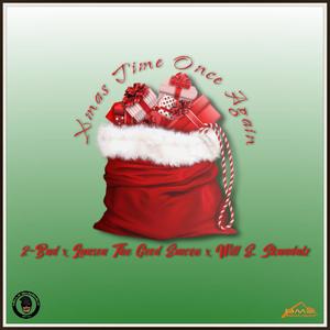 Xmas Time Once Again (feat. 2-Bad & Lanson The Good Emcee) [Explicit]