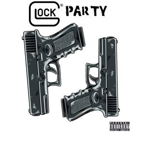 Glock Party (Explicit)