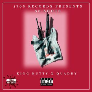 30 SHOTS (feat. QUADDY) (Explicit)
