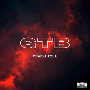 GTB (feat. Kooly!) [Explicit]