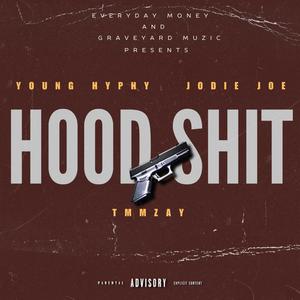 Hood **** (feat. Jodie , Joe & Tmmzay) [Explicit]