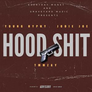 Hood **** (feat. Jodie , Joe & Tmmzay) (Explicit)