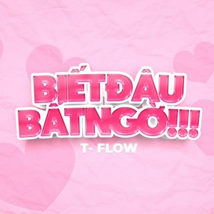 BIẾT ĐÂU BẤT NGỜ(Beat)