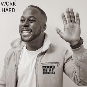 WORK HARD (Explicit)