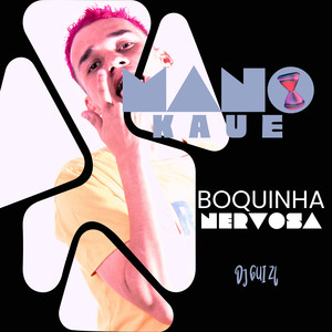 Boquinha Nervosa (Explicit)