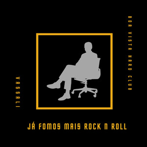 Já Fomos Mais Rock N Roll