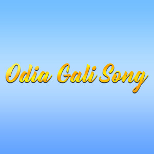 Odia Gali Song (Explicit)