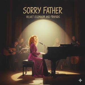 Sorry Father (feat. and Friends)