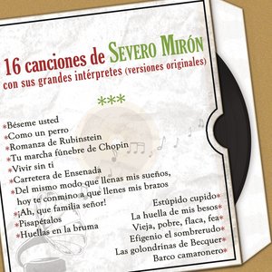 16 Canciones de Severo Mirón Con Sus Grandes Intérpretes (Versiones Originales)