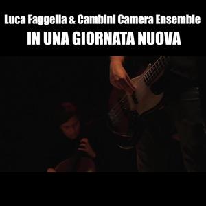 In una giornata nuova (feat. Cambini camera ensemble)