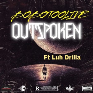 Outspoken (feat. Da Real Luh DrillaSeason) (Explicit)