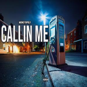 Callin Me (Explicit)