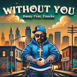 Without You (feat. Enochs)