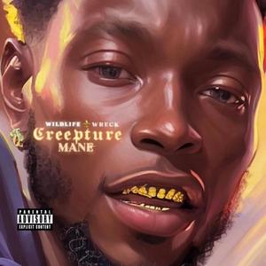 Creepture Mane (Explicit)