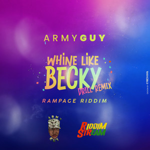 Whine Like Becky (Rampage Riddim|Drill Remix)