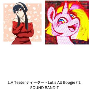 Let's All Boogie (feat. SOUND BANDIT)