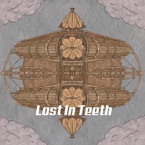 Lost in Teeth (feat. Thad Wenatchee) [Explicit]