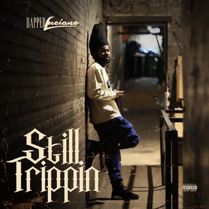 Still Trippin (Explicit)