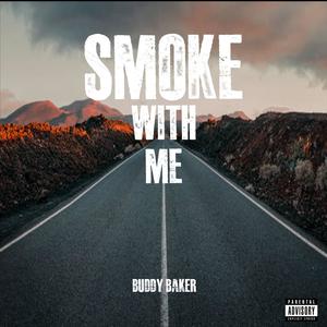 Smoke With Me (Explicit)