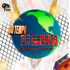 No Tempo da Escola (Explicit)