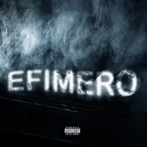EFIMERO (feat. Noe Wav, Lysnare & Alexito OTB) (Explicit)