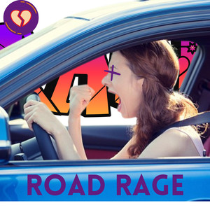 Road Rage (Explicit)