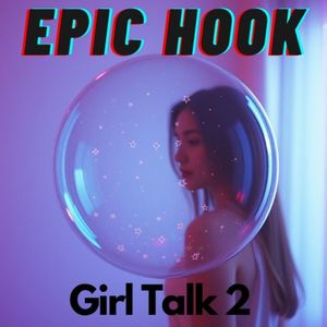 Girl Talk 2