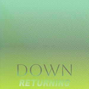 Down Returning