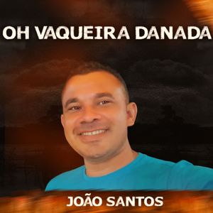 Oh Vaqueira Danada (Explicit)