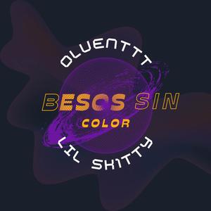 Besos Sin Color (feat. Olventtt) [Explicit]