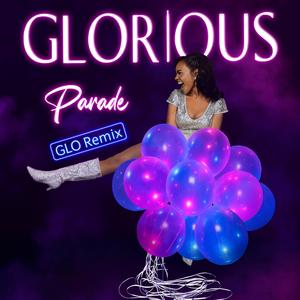 Parade (GLO Remix)