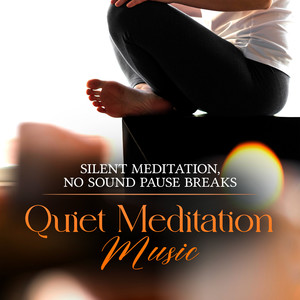 Quiet Meditation Music