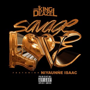 Savage Love (feat. Niyaunne Isaac) [Explicit]