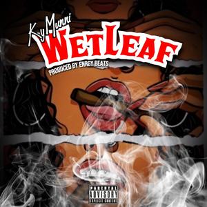 Wet Leaf (Explicit)