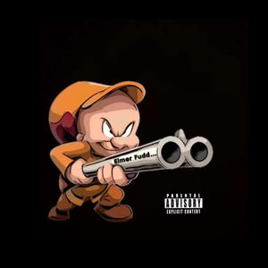 Elmer Fudd... (Explicit)