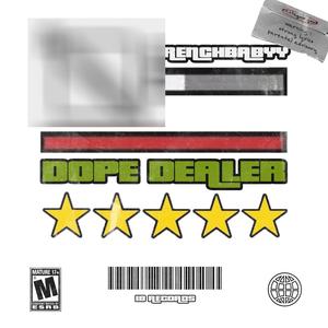 DOPE DEALER (Explicit)
