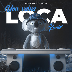 Una Vaina Loca (Remix)