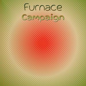 Furnace Campaign