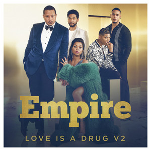 Love Is a Drug V.2 (From "Empire: Season 4")