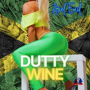 Dutty Wine (Explicit)