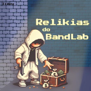 Relikias do BandLab (Explicit)