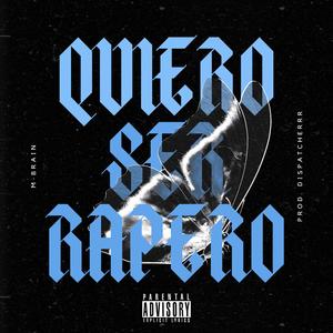 Quiero Ser Rapero (feat. dispatcherrr) [Explicit]