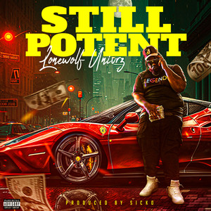 STILL POTENT (Explicit)