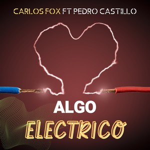 Algo Electrico. (feat. Pedro Castillo) (Summer Version)