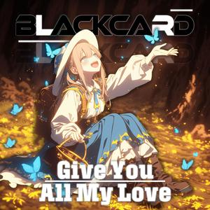 Give You All My Love