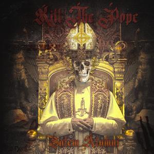 Kill The Pope (Explicit)