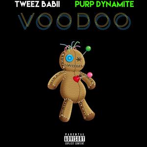 Voodoo (feat. Purp Dynamite) [Explicit]